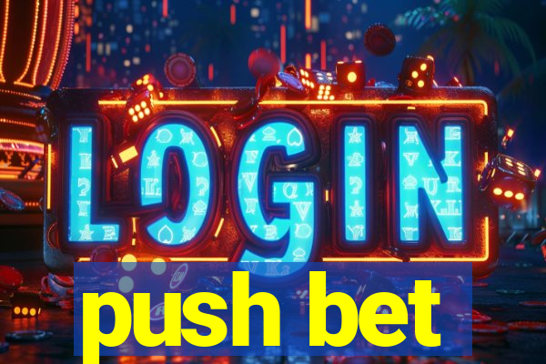 push bet